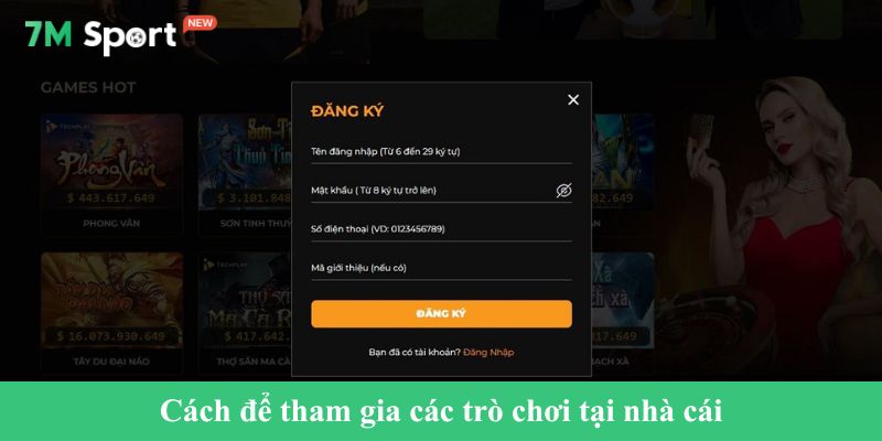 Cách để tham gia các trò chơi tại nhà cái